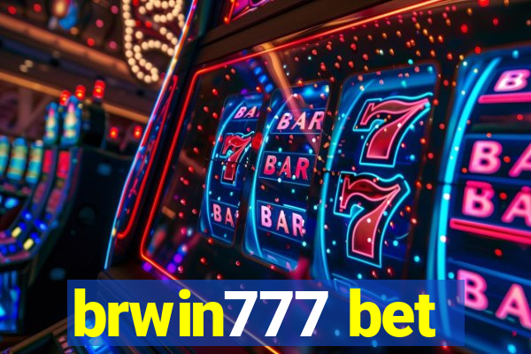 brwin777 bet